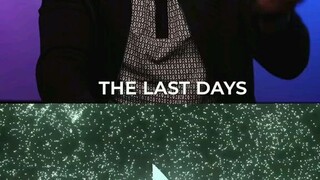 The Last days