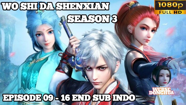 Wo Shi Da Shenxian Season 3 Episode  09 - 16 End Sub Indo