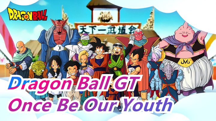 [Dragon Ball GT] It Once Be Our Youth...