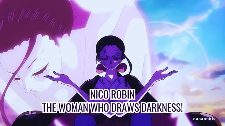 Nico Robin: The Woman Who Draws Darkness!