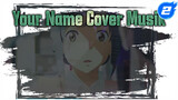 Yout Name Lagu Tema Mitsuha RADWIMPS | Cover Duet Piano & Gitar Elektrik_2