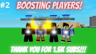BOOSTING PLAYERS #2 AND THANK YOU FOR 1.5K SUBS | One Punch Man: Destiny