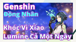 [Genshin, Đồng Nhân]Khóc Vì Xiao & Lumine Cả Một Ngày