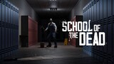 School of the Dead | Horror game trailer 2022