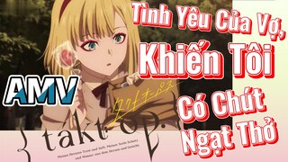 [Takt Op. Destiny] AMV | Tình Yêu Của Vợ, Khiến Tôi Có Chút Ngạt Thở