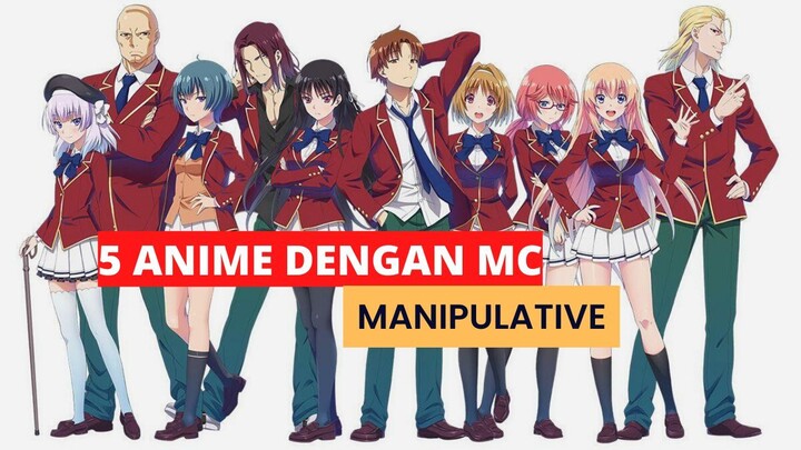 Rekomendasi 5 Anime Dengan MC manipulative