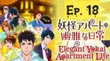 [Eng Sub] Elegant Yokai Apartment Life - Episode 18