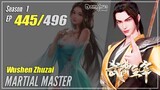 【Wu Shen Zhu Zai】 Season 1 Eps. 445 - Martial Master | Donghua - 1080P