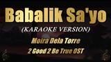 Babalik Sa'yo - Moira Dela Torre (Karaoke)