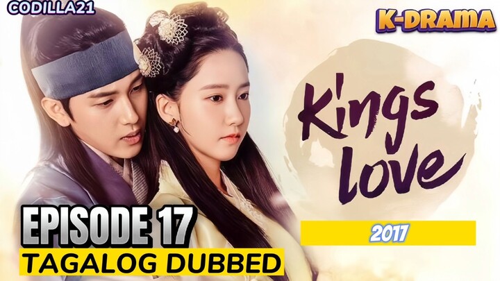 THE KING IN LOVE 2017 S1 EPISODE 17 TAGALOG DUBBED HD