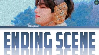 Taehyung -Ending Scene- Lyrics