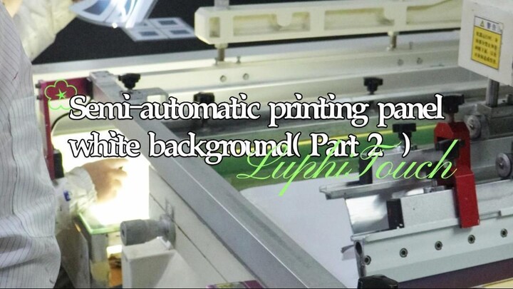 Semi-automatic printing panel white background（ Part 2  ）😊~ Membrane Keyboard，Membrane Switch