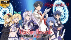 Akashic Records of Bastard Magic Instructor - Ep 9 Sub Indo