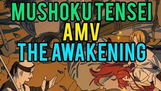 Mushoku tensei: isekai Ittara Honki Dasu (The Awakening) [AMV]