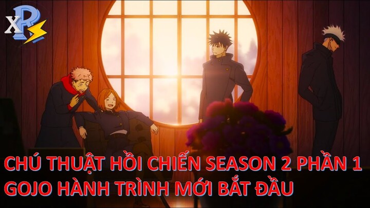 Review Anime | Chú Thuật Hồi Chiến 2 ( 1-5 ) | Qúa Khứ Và Hiện Tại Hành Trình Mới | JUJUTSU KAISEN 2