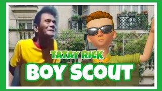 TATAY RICK: BOYSCOUT  August 27, 2021