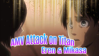 "Anh sẽ không bao giờ quên em" - Eren & Mikasa