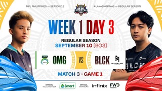 MPL PH S12 - W1D3 - OMG vs BLCK - GAME 1