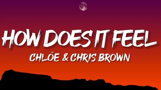 Chlöe & Chris Brown - How Does It Feel (Lyrics)