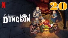 Delicious in Dungeon Episode 20