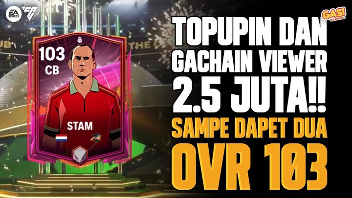 TOPUP DAN GACHAIN VIEWERS SAMPE 2.5 JUTA!! DAPET DUA OVR 103!! #fcmobile #openpack