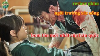 review phim ngôi trường xác sống tập 1 + 2