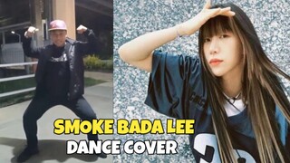 SMOKE BADA LEE DANCE COVER