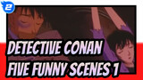 [Detective Conan]Five funny Scenes (Part 1)_2