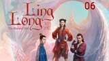 Ling Long [THE BLESSED GIRL] ENG SUB - ep06