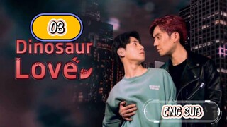 🇹🇭 DINO LOVE EP 03 ENG SUB