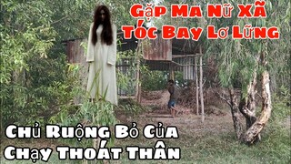 Tập 6 " Khám Phá Nhà Hoang Nơi Rất Nhiều Người Gặp Ma Nữ Xã Tóc Bay Lơ Lững