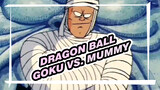 Dragon Ball: Goku Bertarung Melawan Mumi (#52)