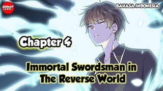 Immortal Swordsman in The Reverse World Chapter 4 Bahasa Indonesia