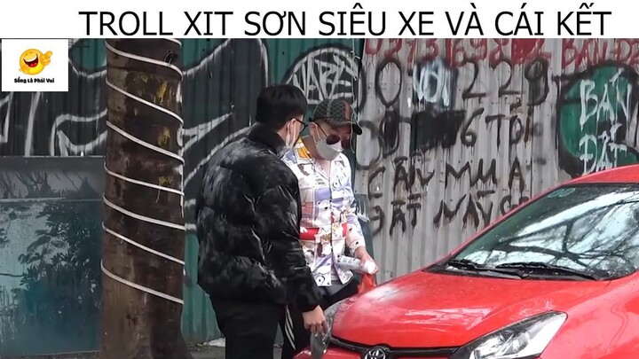 (P4) Troll Xịt Sơn Siêu Xe Và Cái Kết #Prank