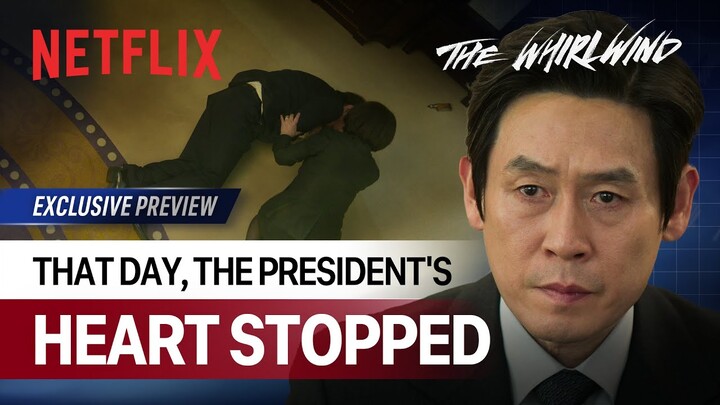 I stopped the presidential heartbeat | The Whirlwind | Netflix [ENG SUB]