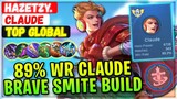 89% Win Rate Claude Brave Smite Emblem Build [ Top Global Claude ] HazeTzy. Mobile Legends Gameplay