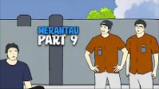 MERANTAU PART 9 - DRAMA ANIMASI