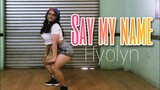HYOLYN ' SAY MY NAME ' DANCE COVER PH || SLYPINAYSLAY
