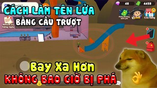 PLAY TOGETHER | CÁCH LÀM TÊN LỬA BẰNG CẦU TRƯỢT PHIÊN BẢN MỚI BAY XA HƠN