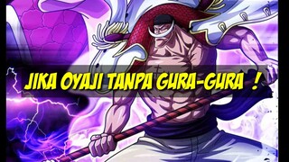 Seberapa kuat Oyaji tampa Buah Iblisnya?