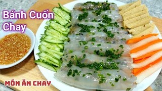 Cách Làm BÁNH CUỐN Dai Ngon Siêu Dễ | Món Chay Ngon Bà Mẹ Quê.