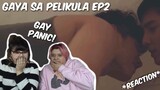 (GAY PANIC!) #GayaSaPelikula (Like In The Movies) - Ep2 - REACTION