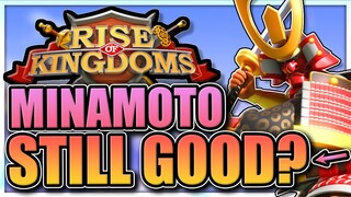 Should you use Minamoto [talents and guide] Rise of Kingdoms 2024 Update