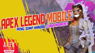 DASAR PEMUJA LOBA - APEX LEGEND MOBILE