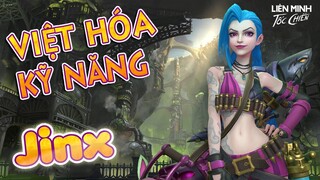 Jinx, tiêu điểm tướng, Việt hóa kỹ năng | Liên Minh Tốc Chiến - Wild Rift