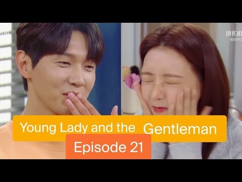Young Lady and The Gentleman | Episode 21 [Preview]