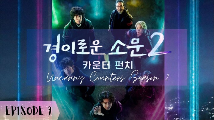 "Season 2: Uncanny Counter (2023)" - EP.9 (Eng Sub) 1080p