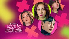 Love to Hate You E2 | Tagalog Dubbed | Romance | Korean Drama