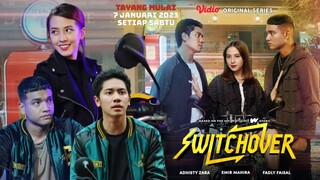 TEASER SERIES "SWITCHOVER"|PLOT CERITA,FULL CAST & CHARACTER |Adhisty Zara,Emir Mahira,Fadly Faizal