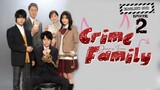 Crime Family Episode 2 [ENG SUB]